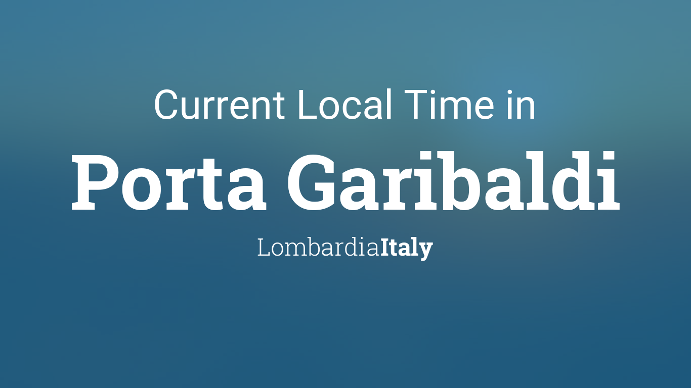 Current Local Time in Porta Garibaldi, Italy