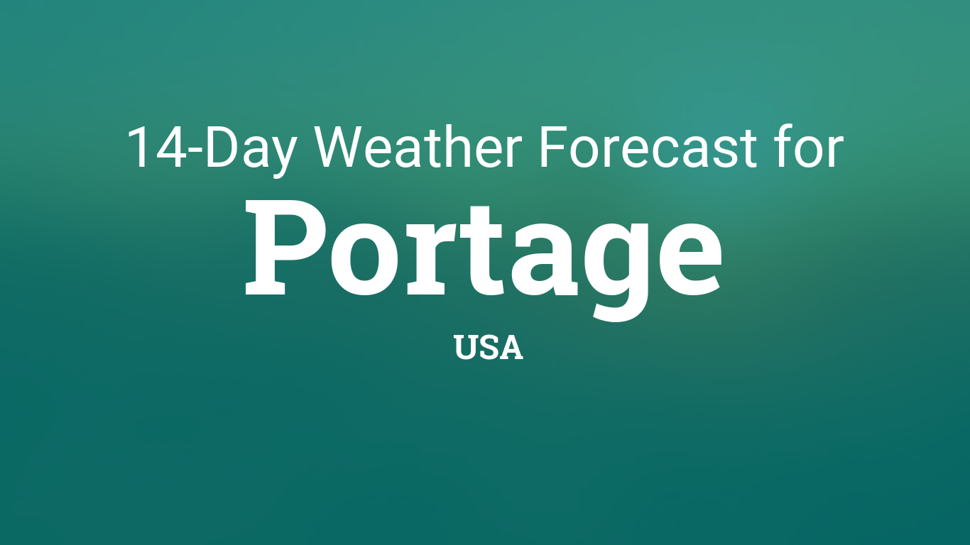 Portage, USA 14 day weather forecast