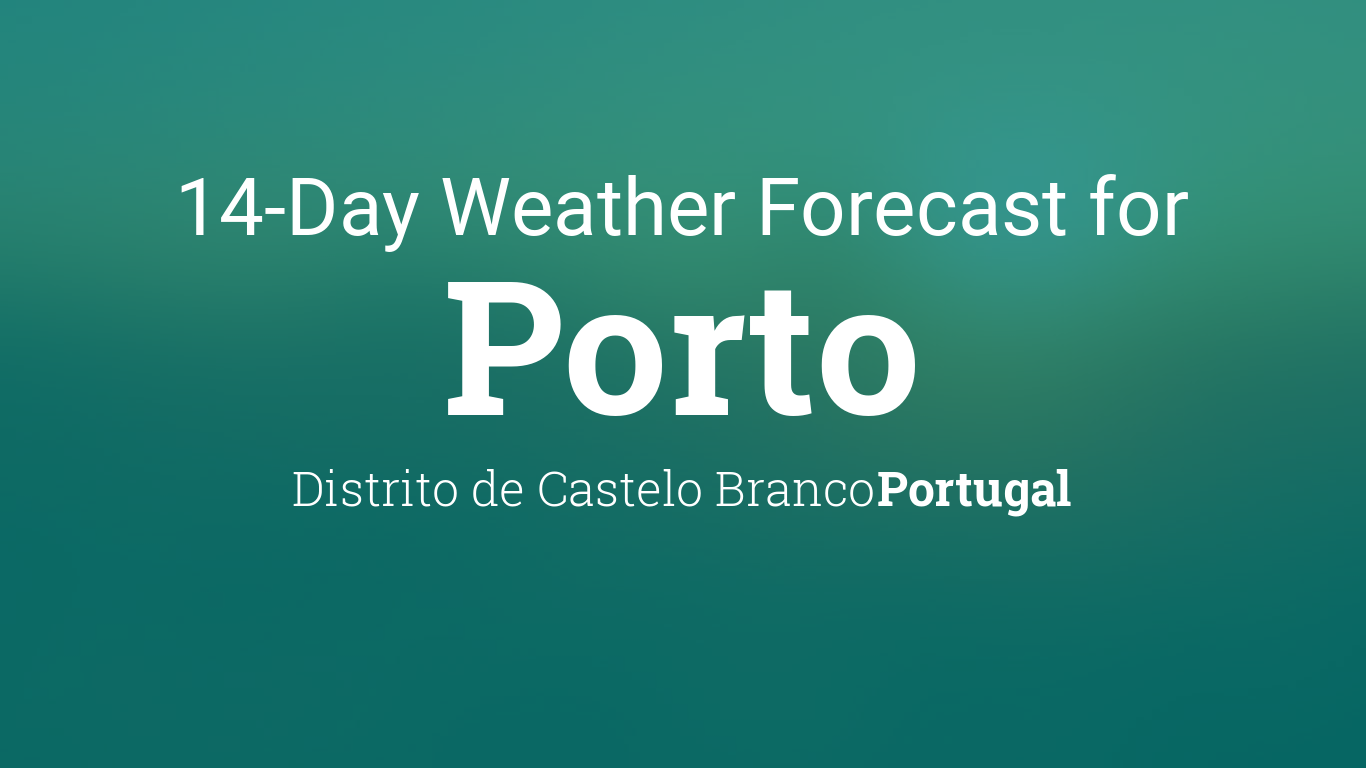 Porto, Portugal 14 day weather forecast