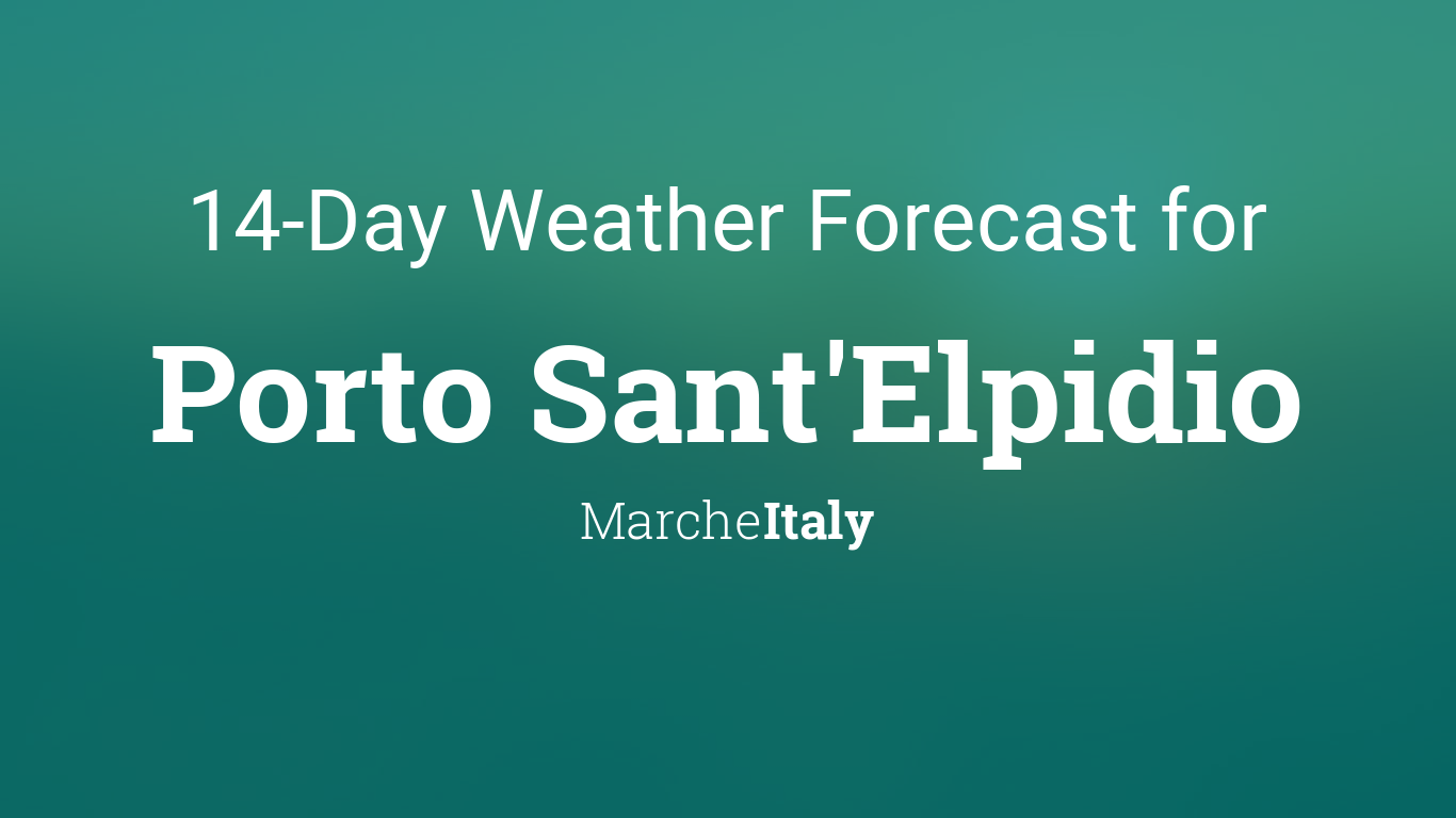 Porto Sant'Elpidio, Italy 14 day weather forecast