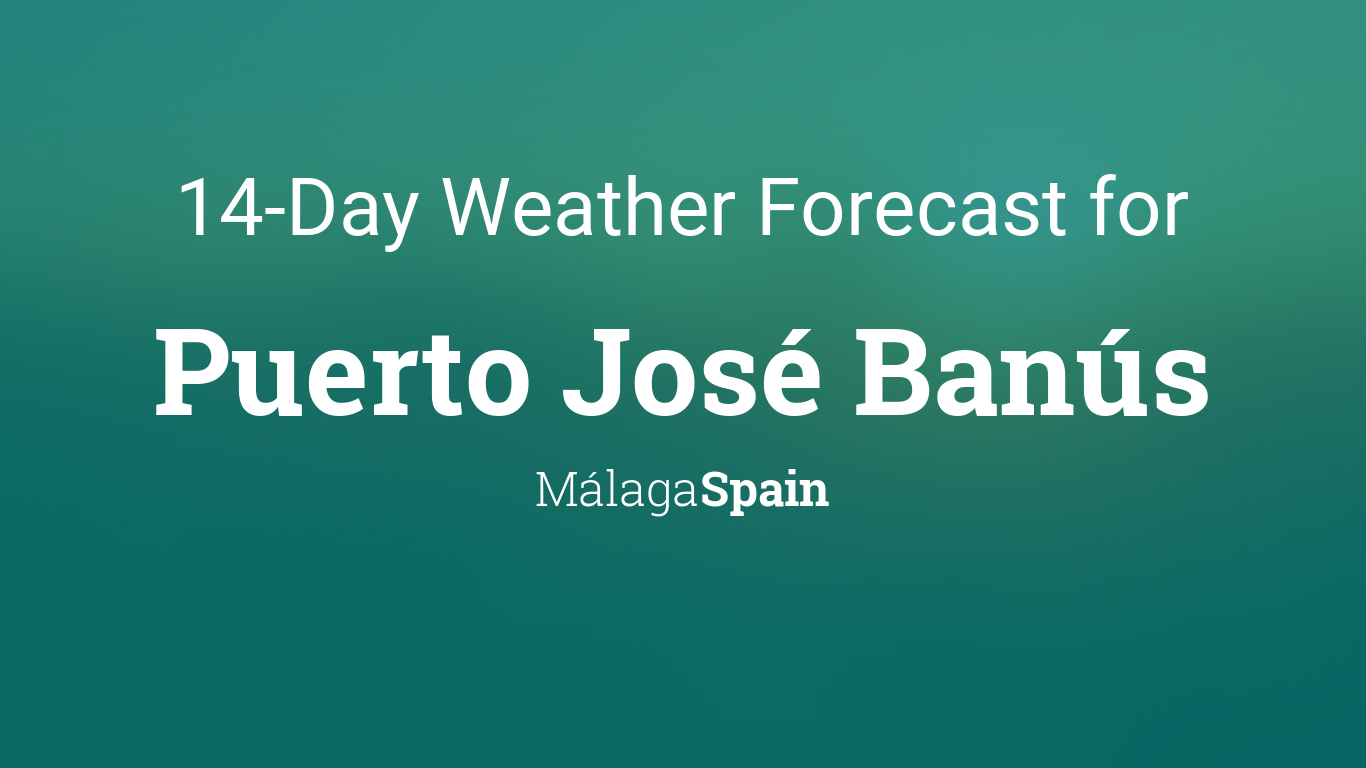 Puerto José Banús, Málaga, Spain 14 day weather forecast