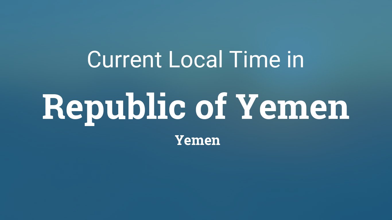 Current Local Time in Republic of Yemen, Yemen