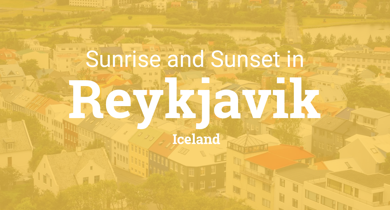 Sunrise and sunset times in Reykjavik