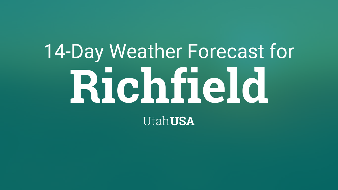 Richfield, Utah, USA 14 day weather forecast