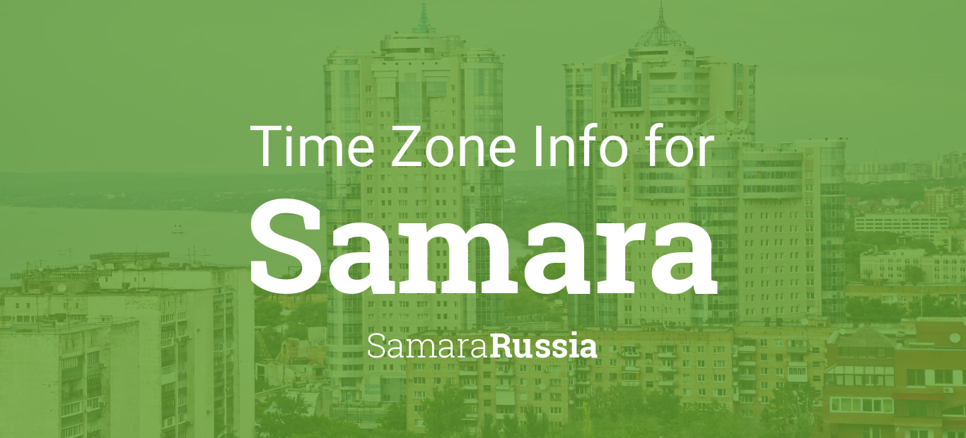 Ingeniører Insister monarki Time Zone & Clock Changes in Samara, Russia