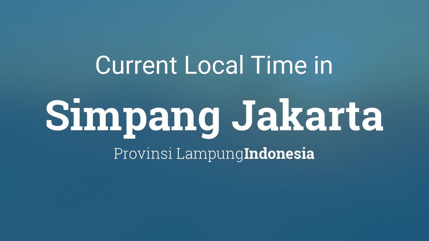 Current Local Time in Simpang Jakarta, Indonesia