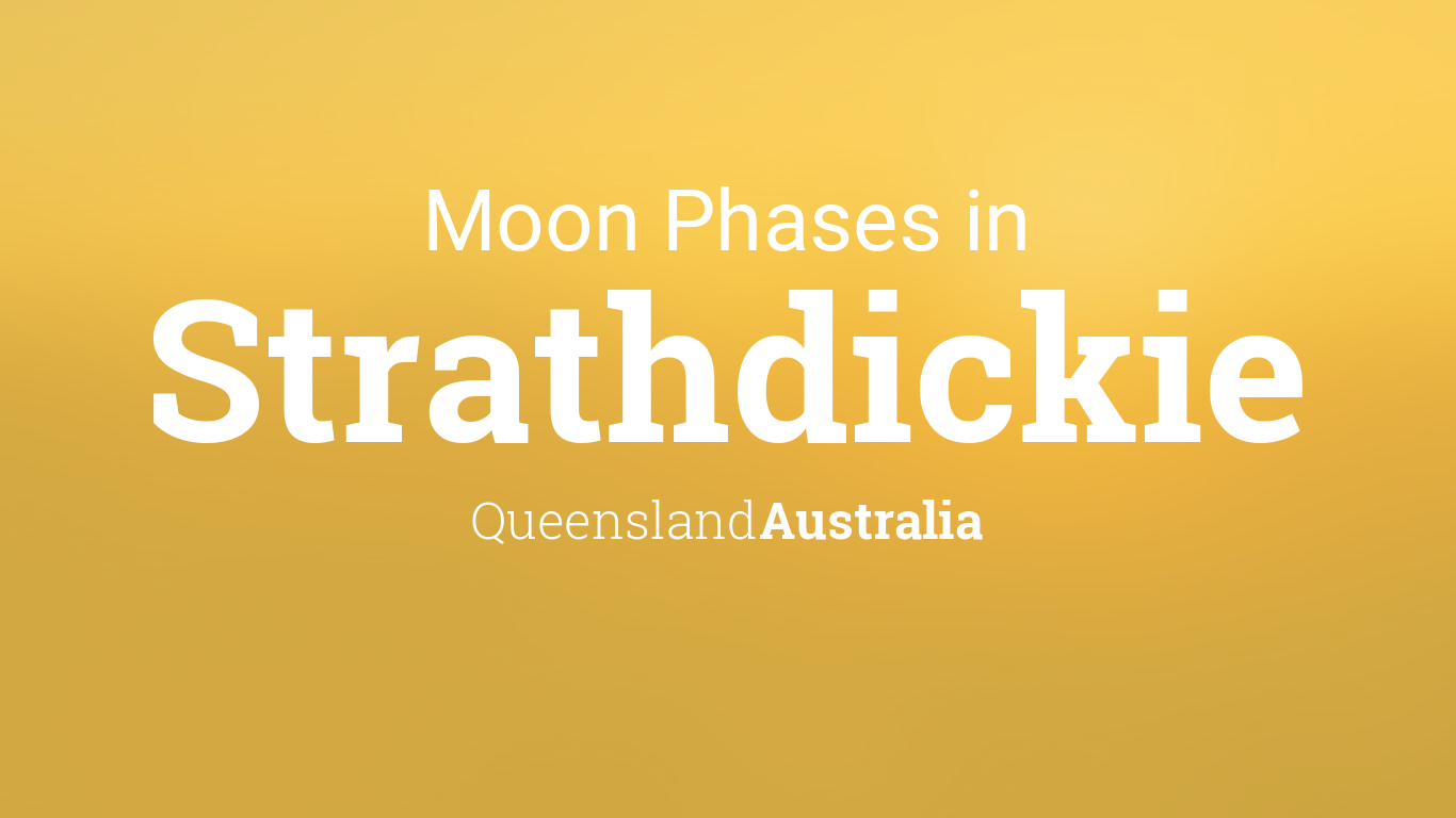 Moon Phases 2024 Lunar Calendar for Strathdickie, Queensland, Australia