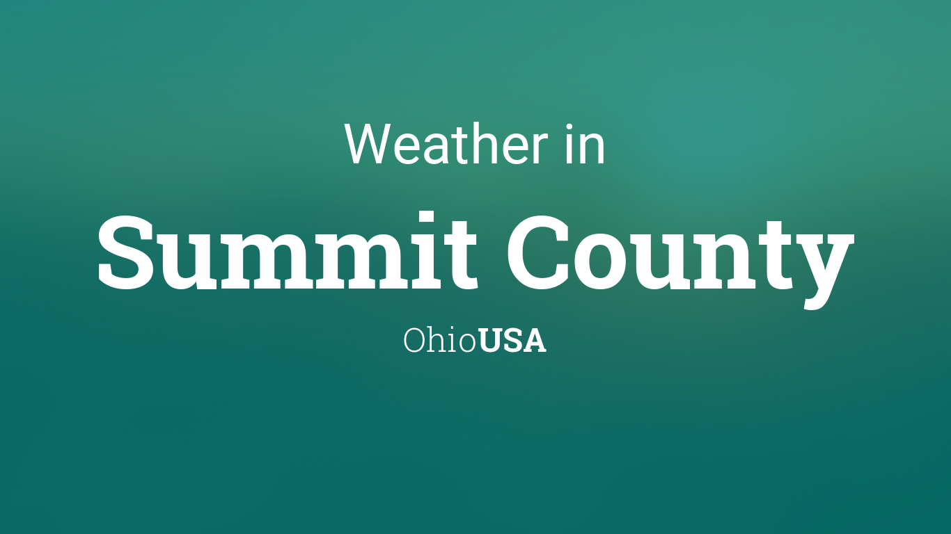 Weather for Summit County, Ohio, USA