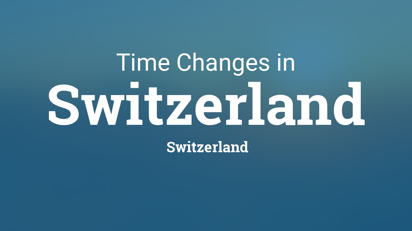 Daylight Saving Time Changes 2022 in Switzerland, Switzerland