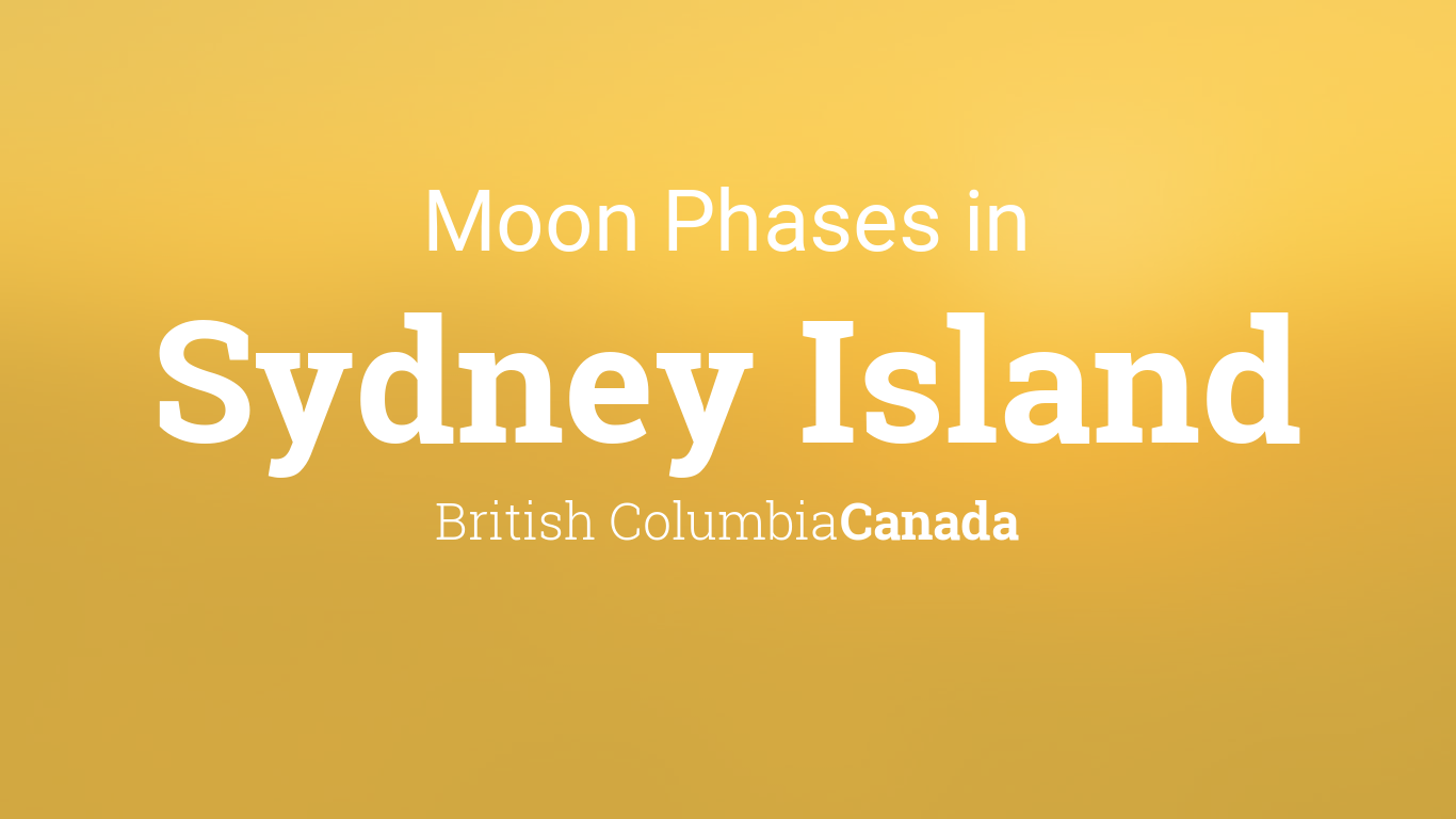 Moon Phases 2024 Lunar Calendar for Sydney Island, British Columbia