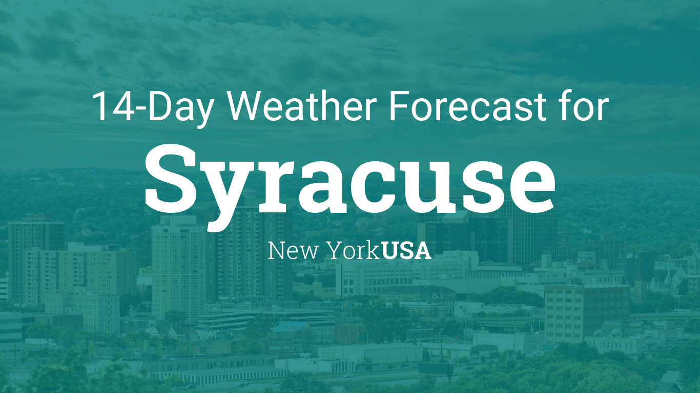 Syracuse, New York, USA 14 day weather forecast
