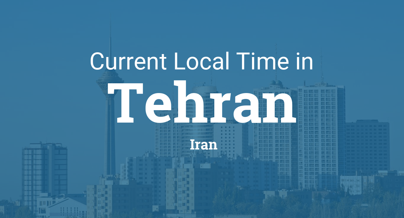 Current Local Time in Tehran,