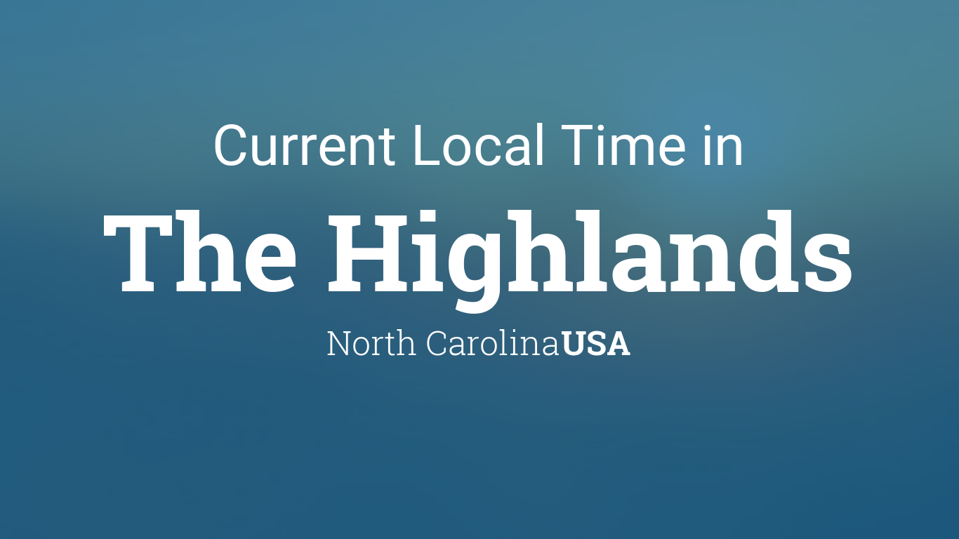 Current Local Time in The Highlands, North Carolina, USA