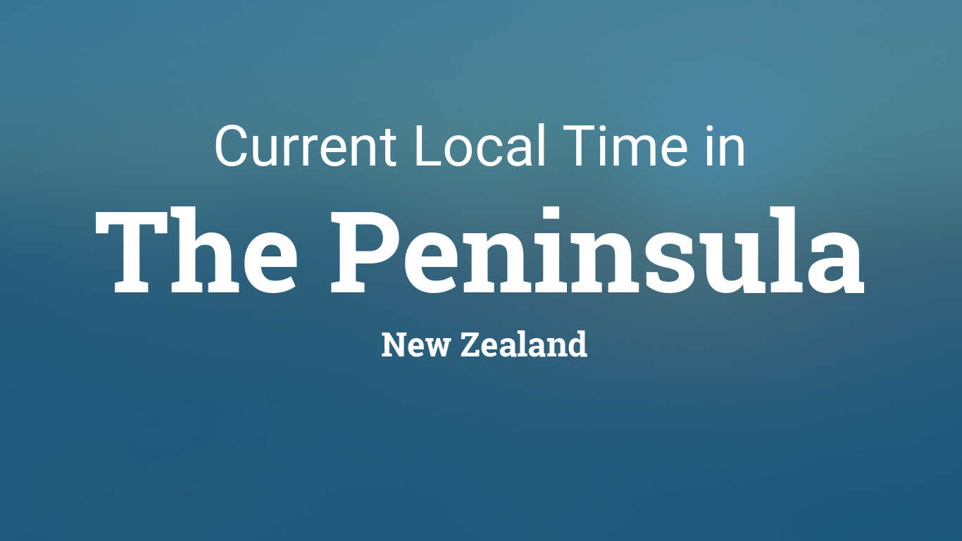 Current Local Time in The Peninsula, New Zealand