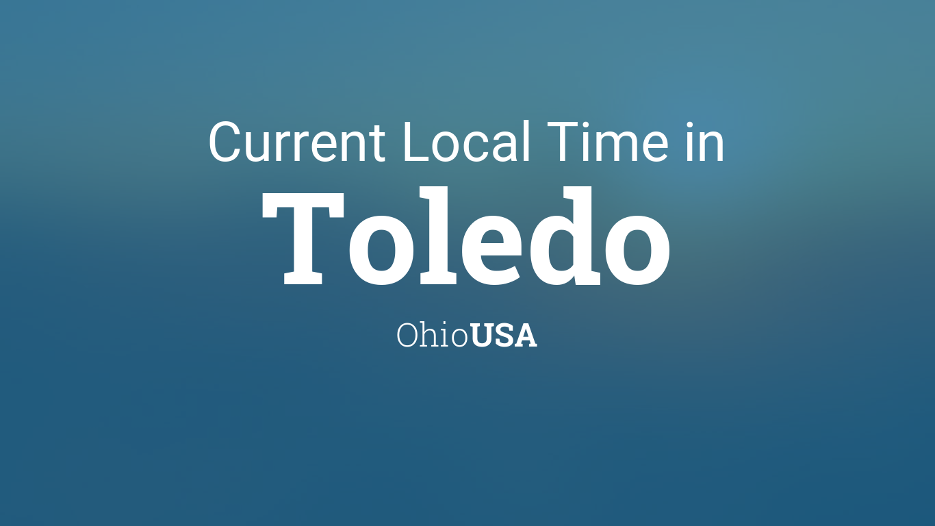 Current Local Time in Toledo, Ohio, USA