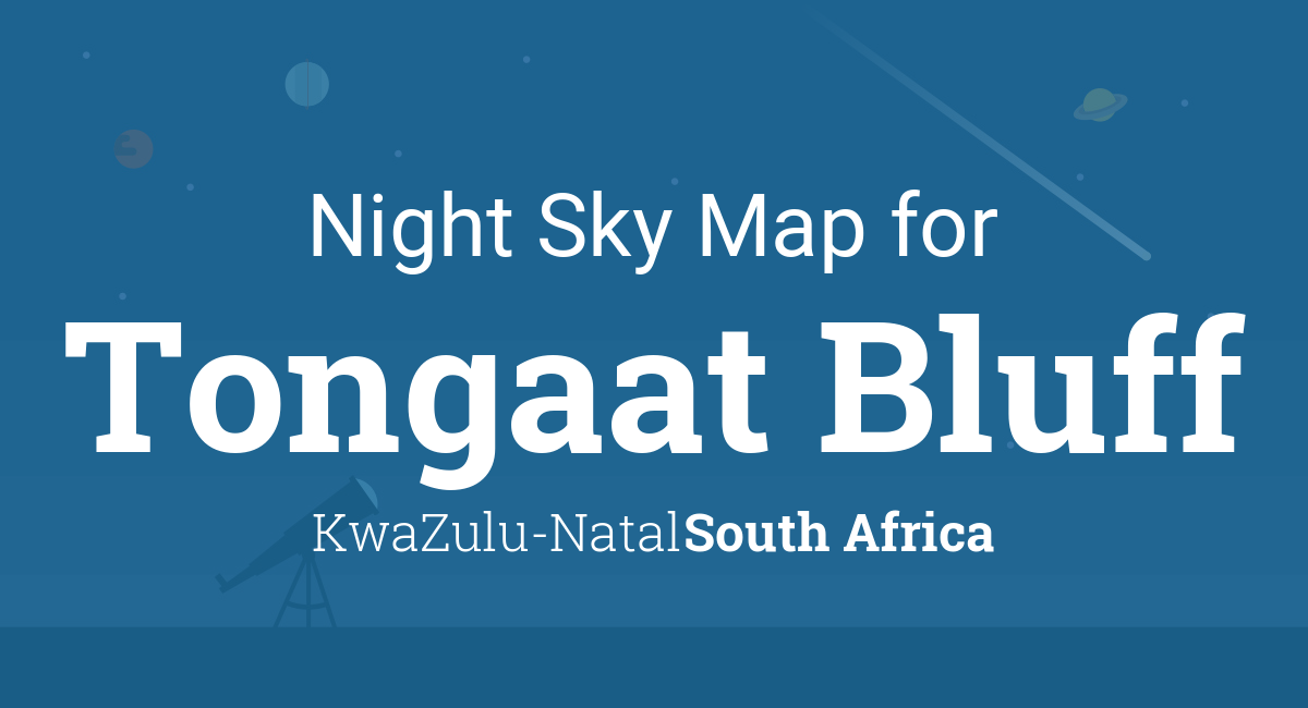 Night Sky Map & Planets Visible Tonight in Tongaat Bluff