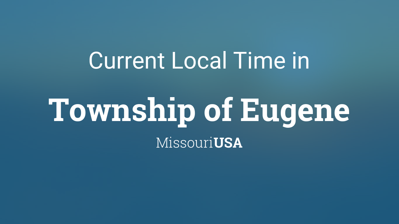 Current Time in Township of Eugene,