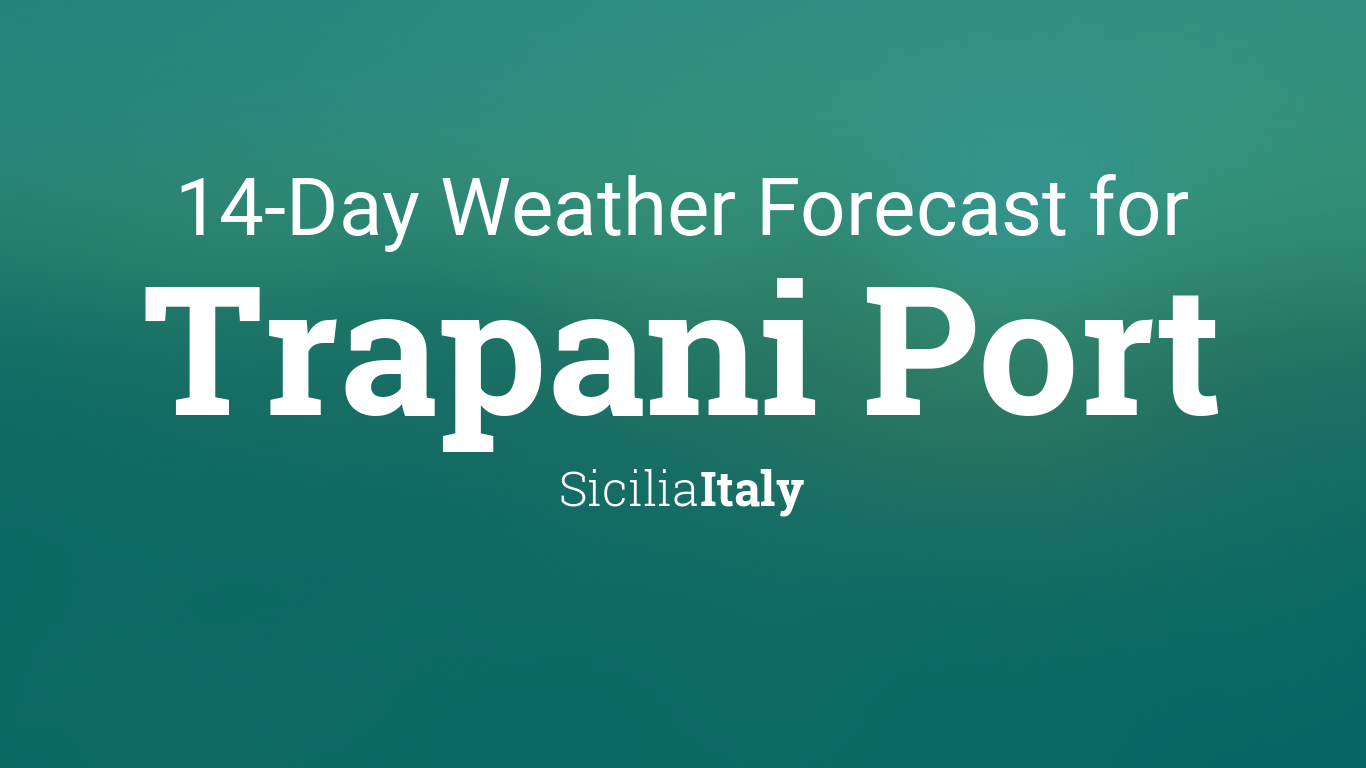 Trapani Port, Italy 14 day weather forecast