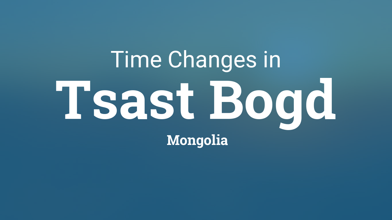 Daylight Saving Time Changes 2024 in Tsast Bogd, Mongolia