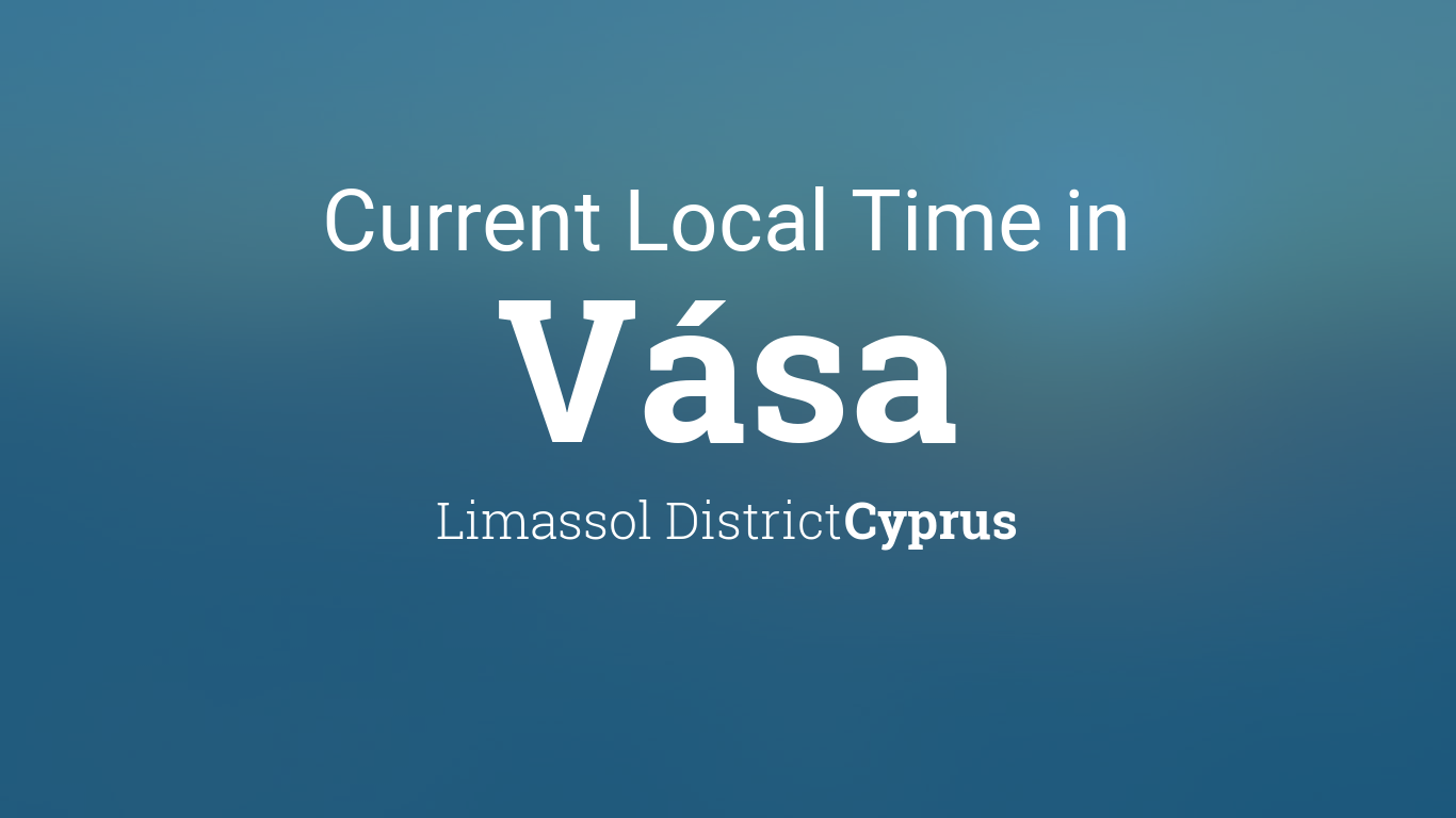 Current Local Time in Vása, Cyprus