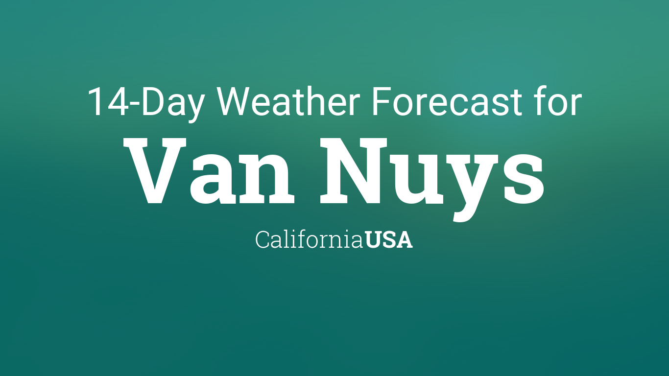 Van Nuys, California, USA 14 day weather forecast