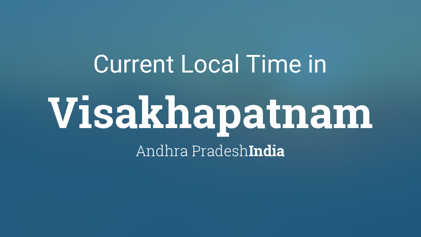 Current Local in Visakhapatnam, Andhra India