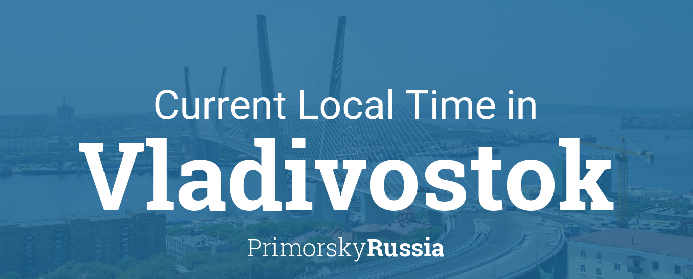 Local Time in Vladivostok, Russia