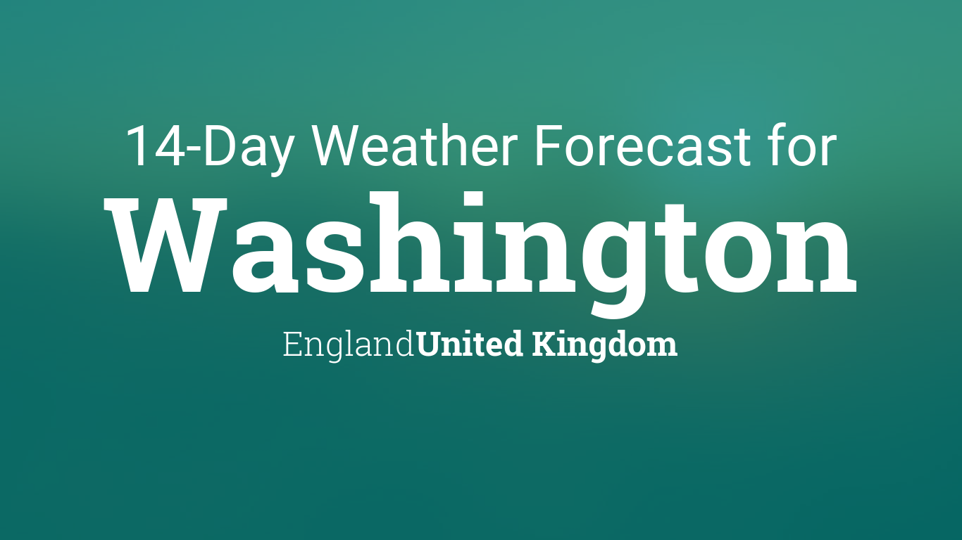 Washington, England, United Kingdom 14 day weather forecast
