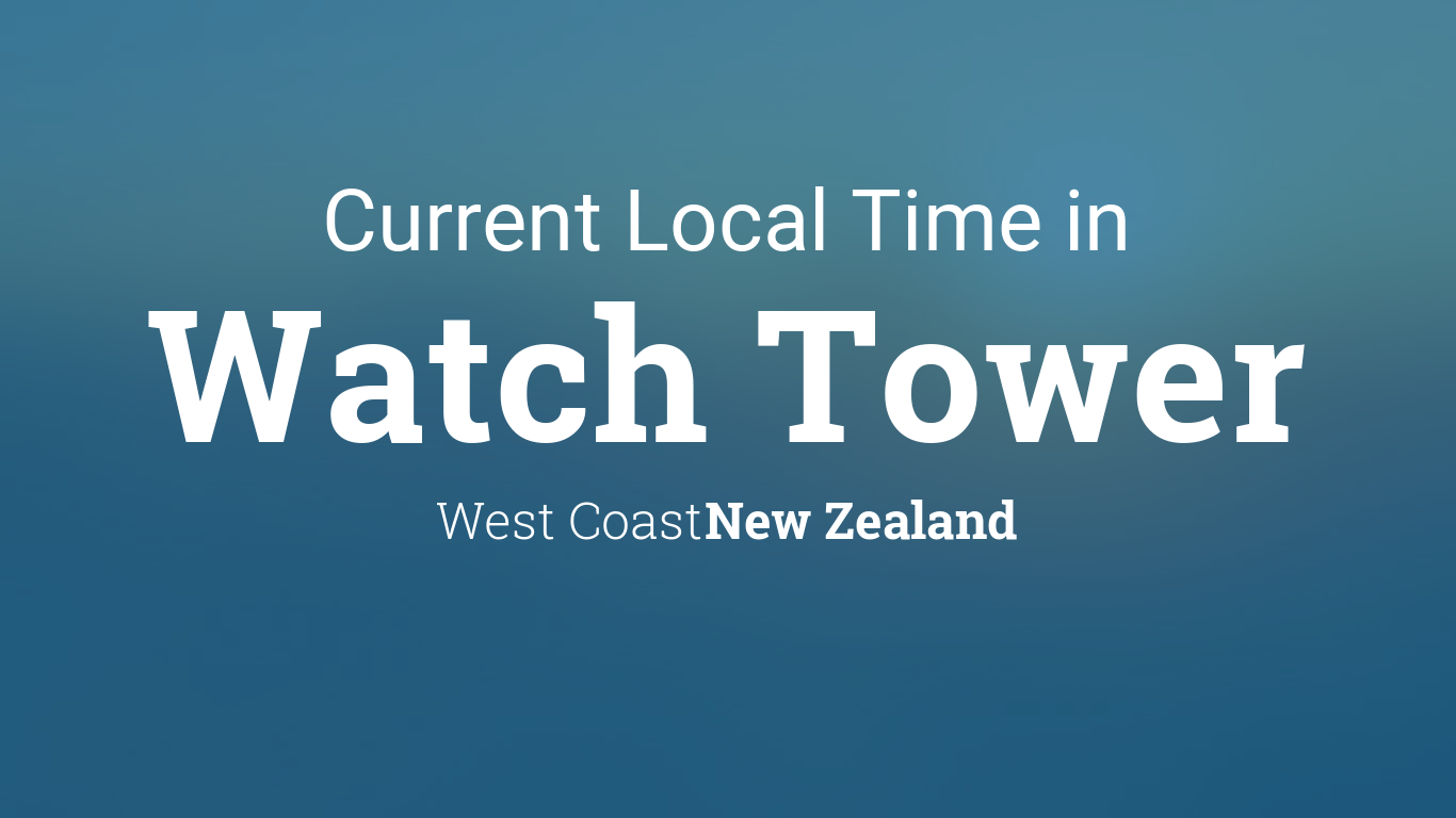 Current Local Time in Watch Tower, New Zealand