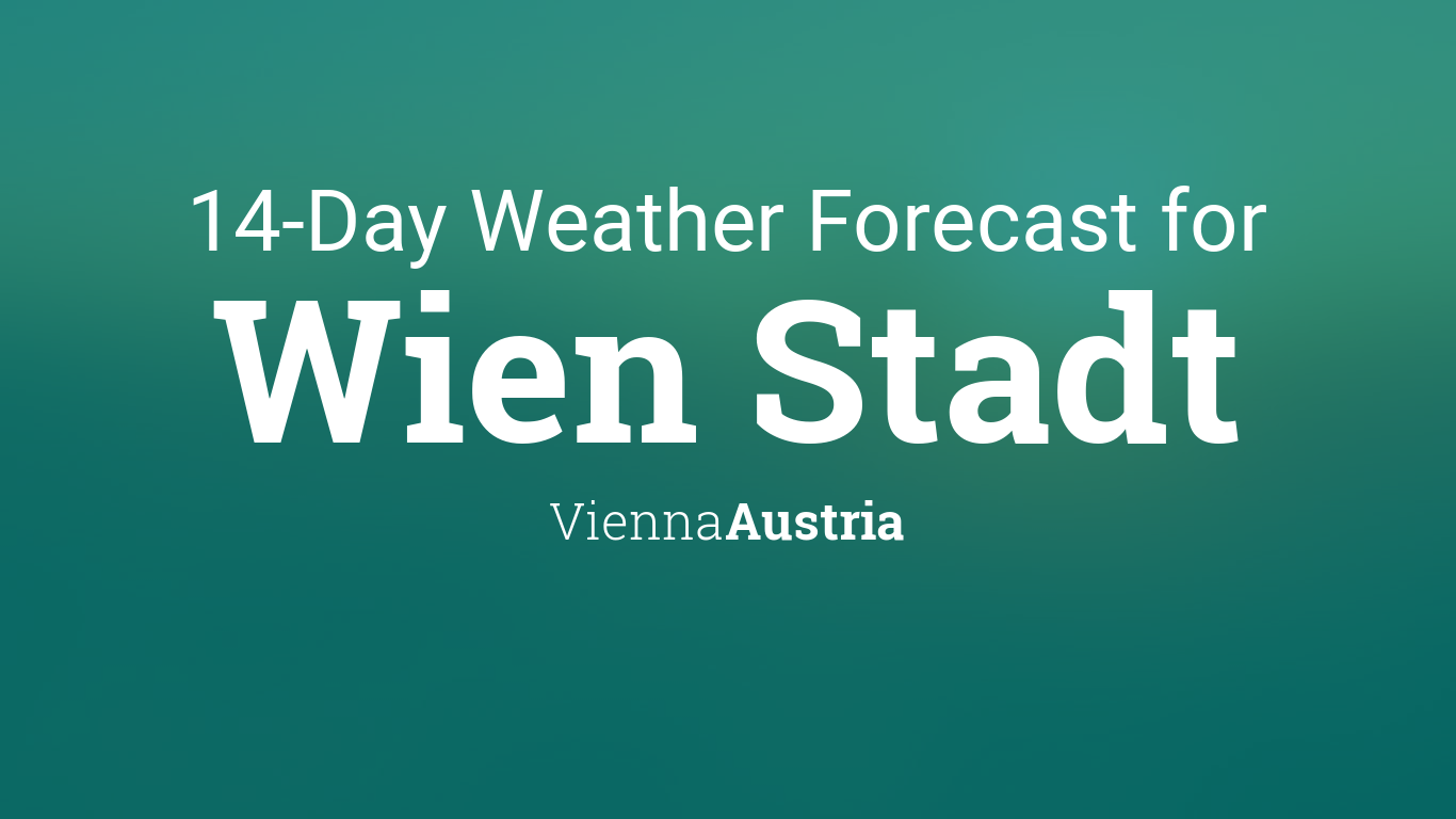 Wien Stadt, Vienna, Austria 14 day weather forecast