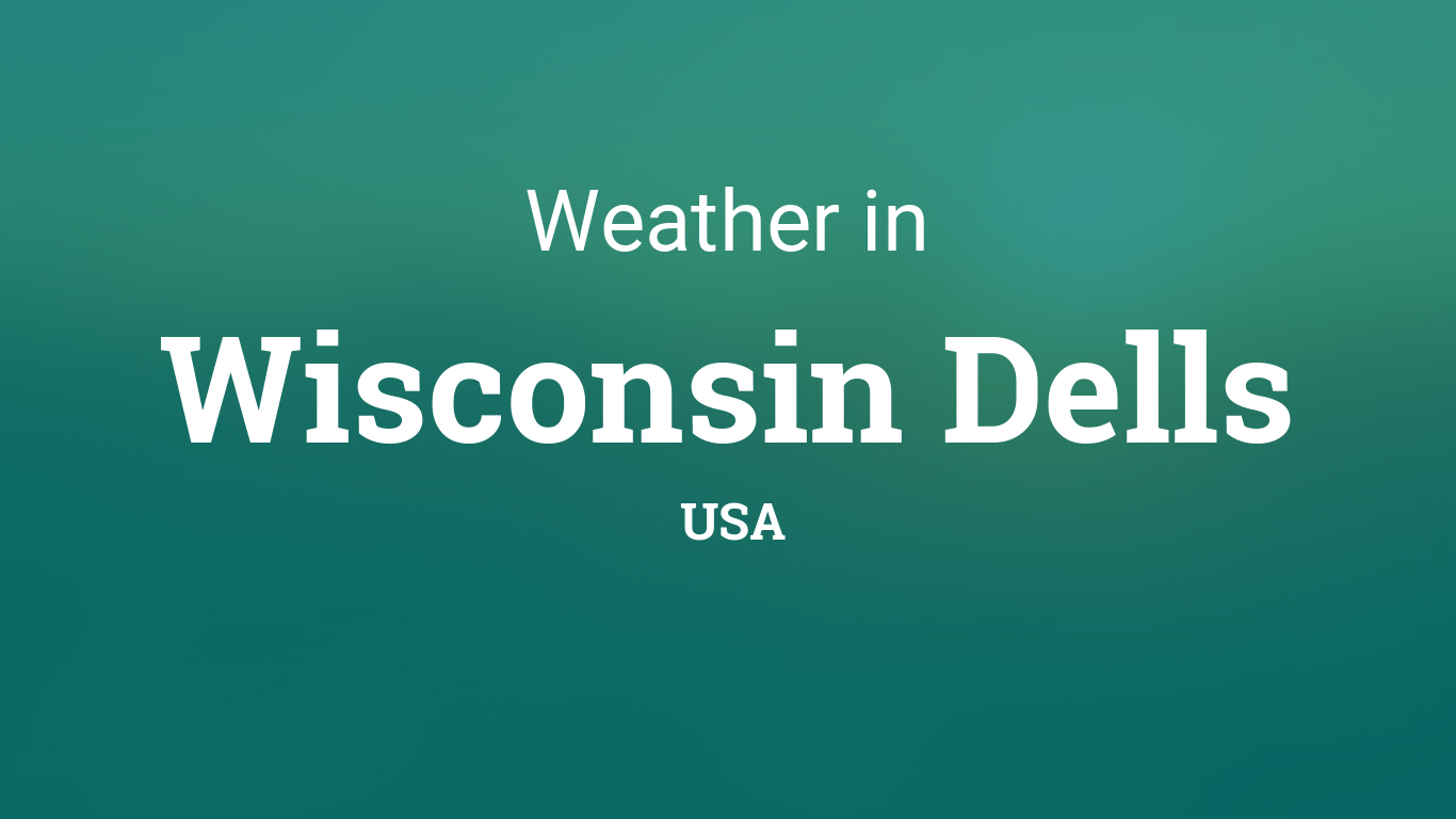 Weather for Wisconsin Dells, USA