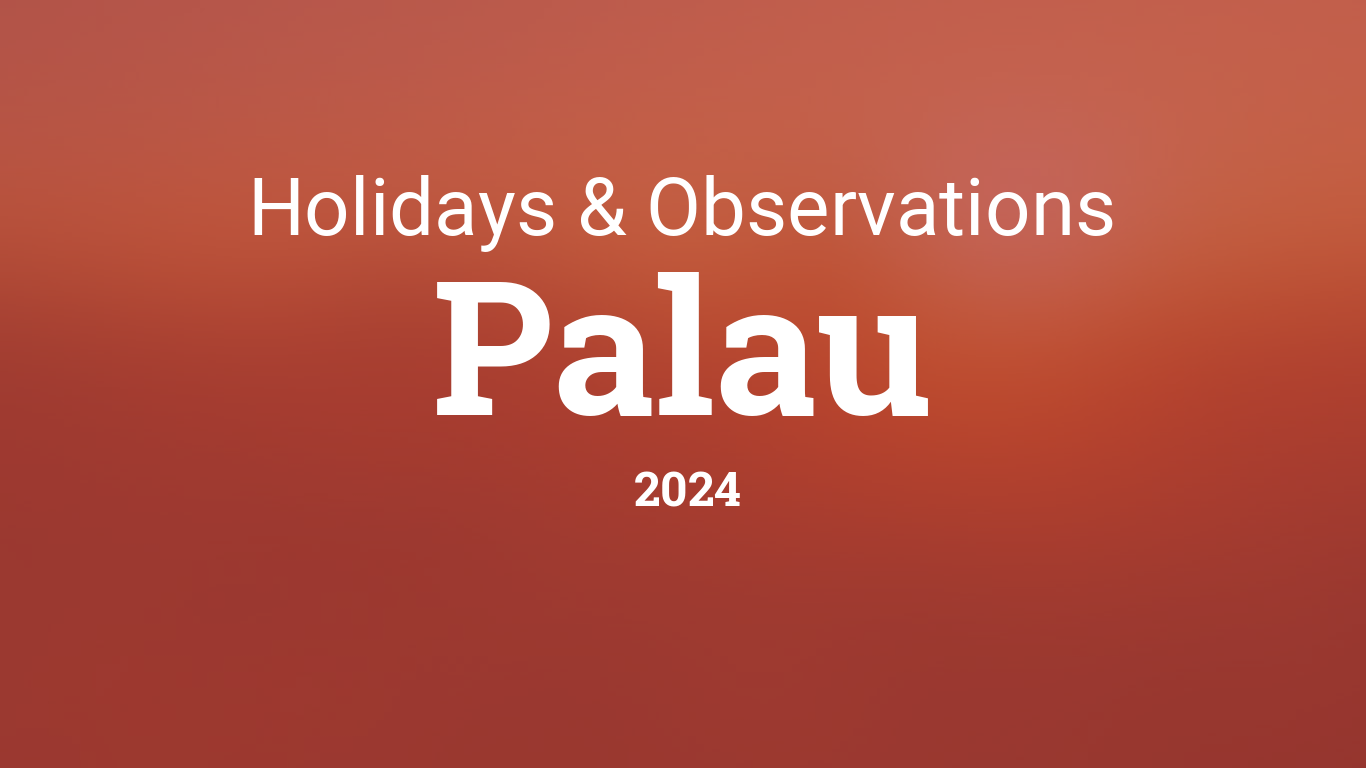 Holidays and Observances in Palau in 2024