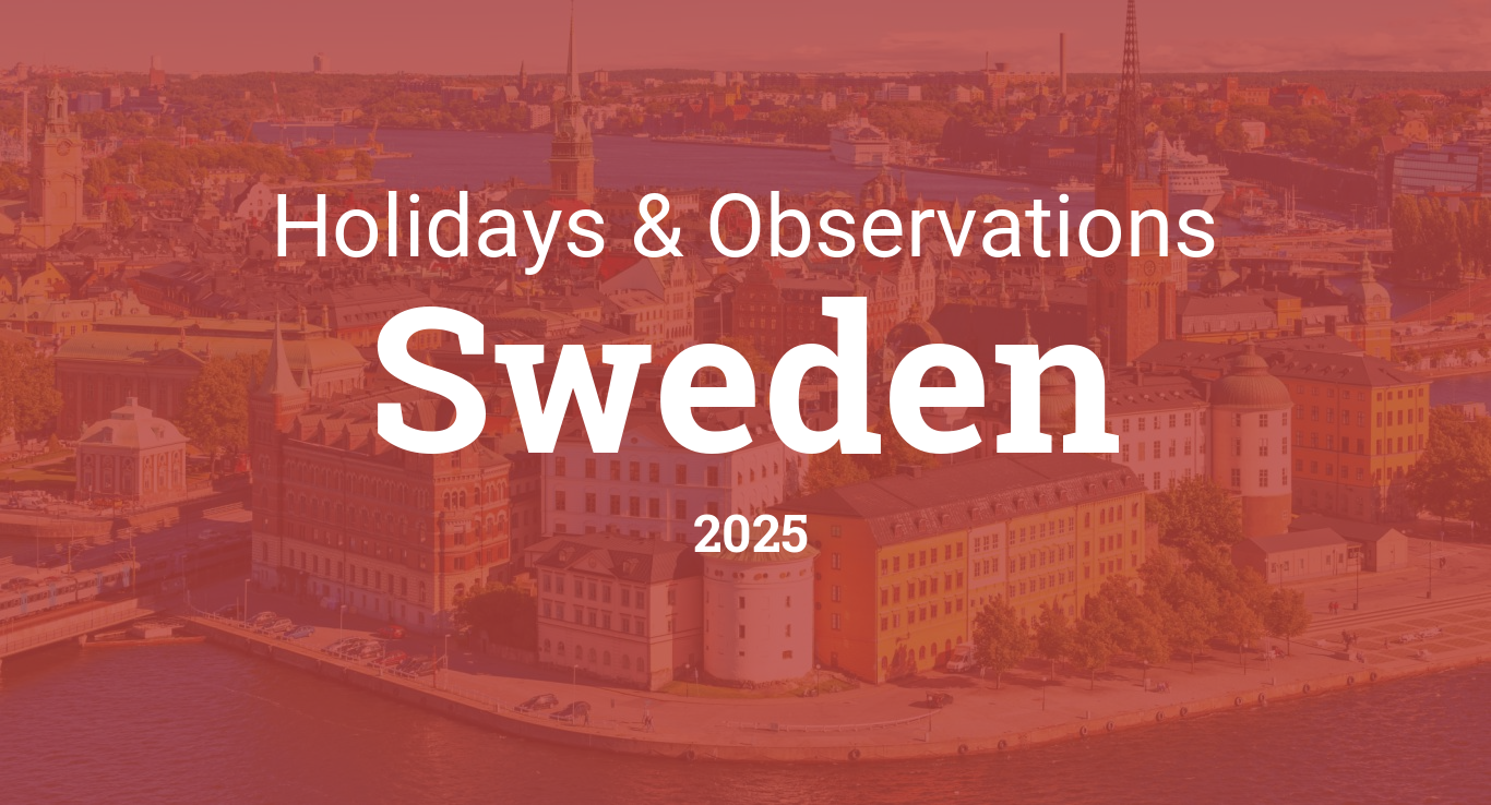 Holidays and Observances in Sweden in 2025