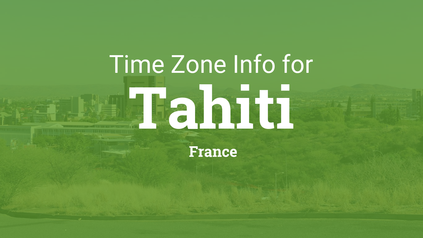 Time Zones in Tahiti, France
