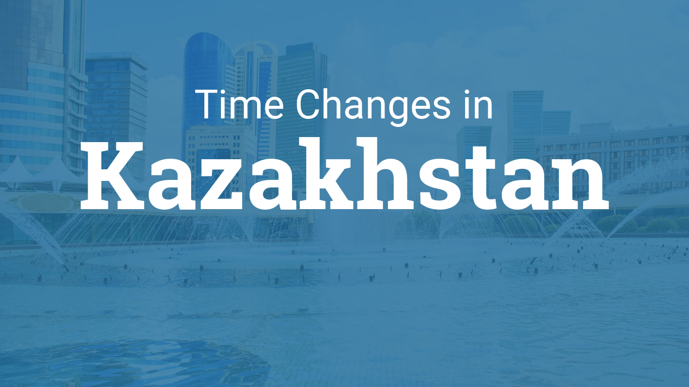Daylight Saving Time 2024 in Kazakhstan