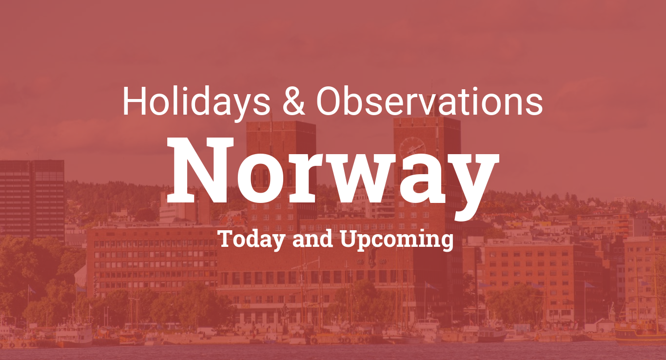 Holidays Today and Upcoming Holidays in Norway