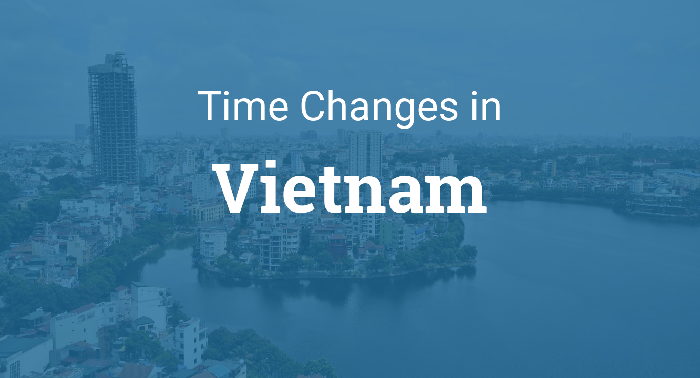 Daylight Saving Time 2024 in Vietnam