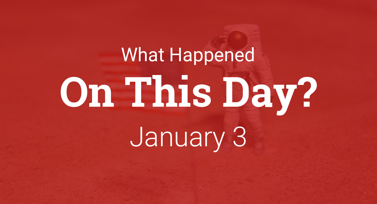 On this day in history January 3