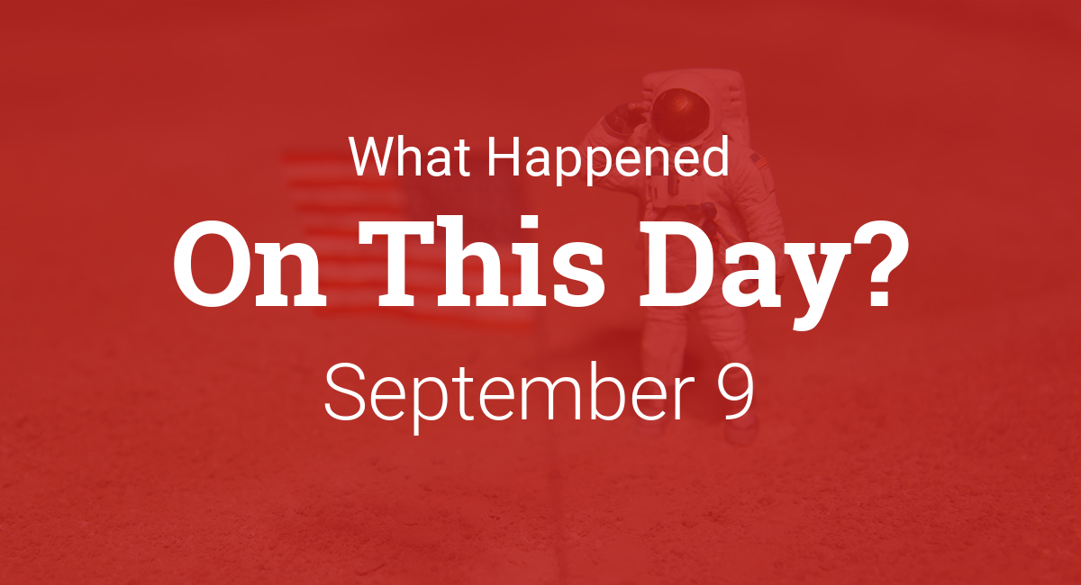 On this day in history September 9