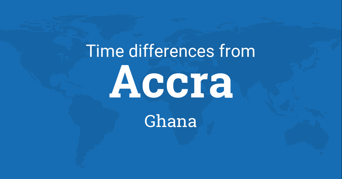 Time Difference between Accra, Ghana and the World