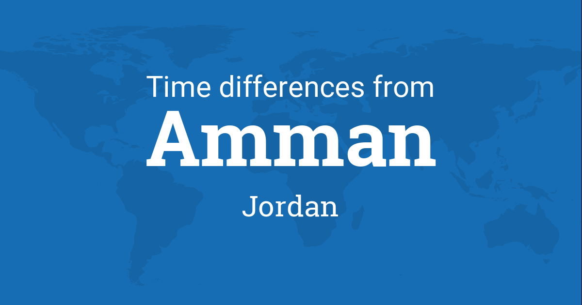 Time Difference between Amman, Jordan and the World