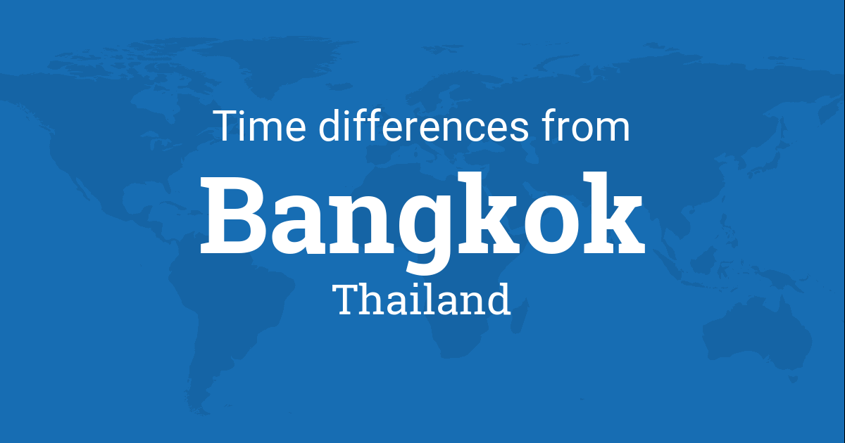 Time Difference between Bangkok, Thailand and the World