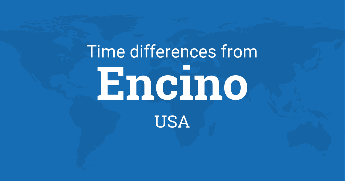 Time Difference between Encino, California, USA and the World
