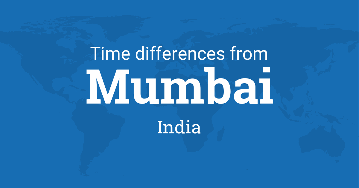 Time Difference between Mumbai, Maharashtra, India and the World
