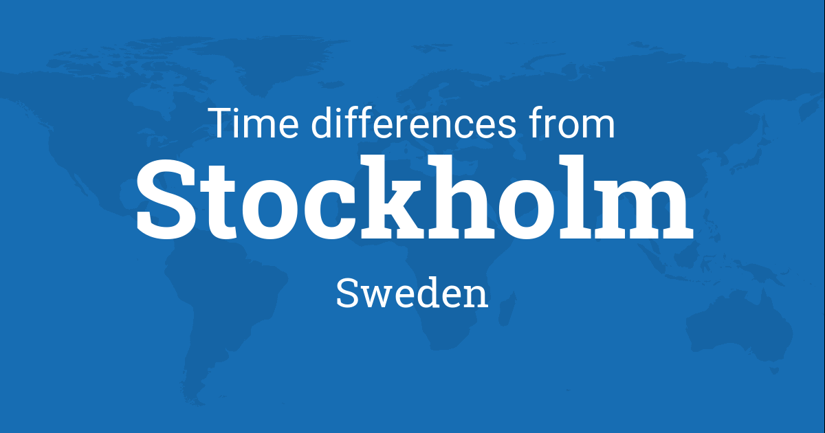 Time Difference between Stockholm, Sweden and the World